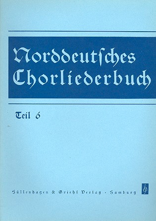 Norddeutsches Chorliederbuch Band 6 für gem Chor a cappella