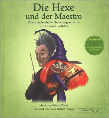 Die Hexe und der Maestro (+CD) eine märchenhafte Orchestergeschichte