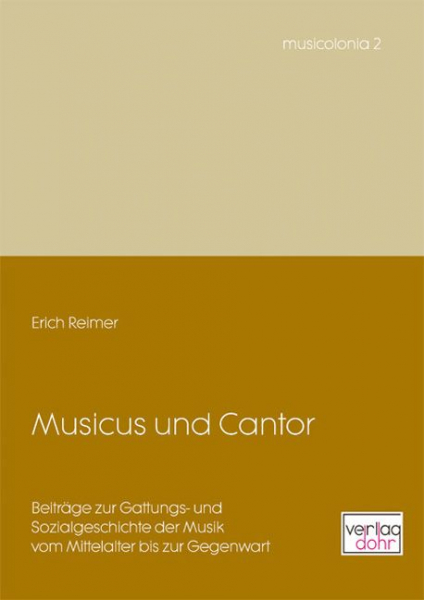 Musicus und Cantor Beiträge zur Gattungs- und Sozialgeschichte vom