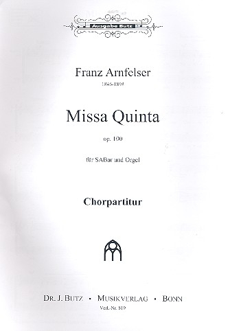 Missa Quinta op.100 für 3-stimmigen gem Chor (SABar) und Orgel