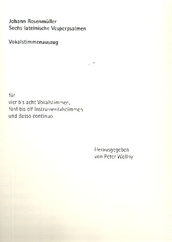 6 Lateinische Vesperpsalmen für Stimmen (gem Chor), Instrumente und Bc
