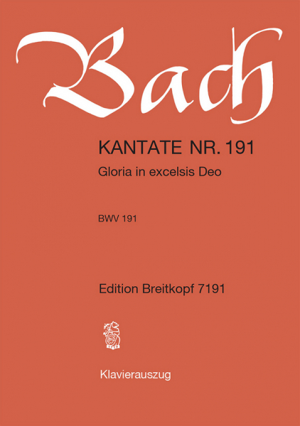Gloria in excelsis Deo Kantate Nr.191 BWV191
