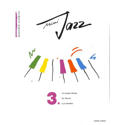Klaviernoten Mini Jazz 3: 13 leichte Stücke für Klavier zu 6 Händen