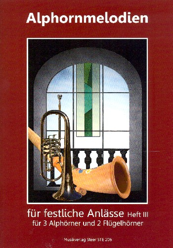 Alphornmelodien für festliche Anlässe Band 3 (+CD) für 3 Alphörner und 2 Flügelhörner