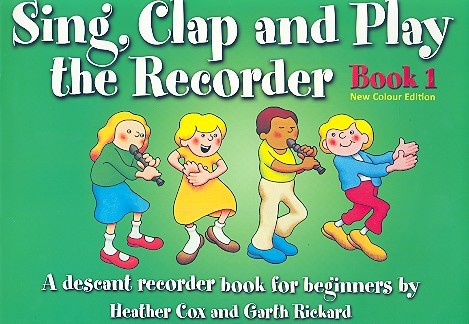 Sing clap and play the Recorder vol.1 for descant recorder