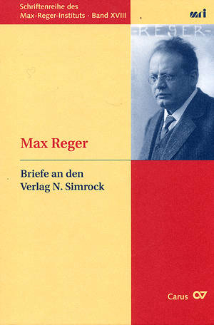 Max Reger Briefe an den Verlag Simrock Popp, Susanne, ed