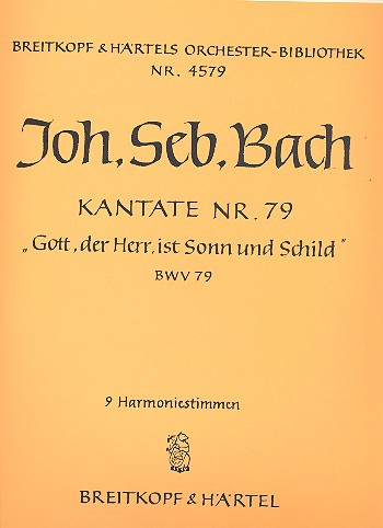 Gott der Herr ist Sonn und Schild Kantate Nr.79 BWV79
