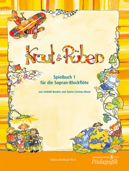Kraut und Rüben - Spielbuch Band 1 für Sopranblockflöte