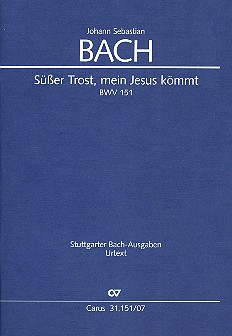 Süßer Trost mein Jesus kömmt Kantate Nr.151 BWV151