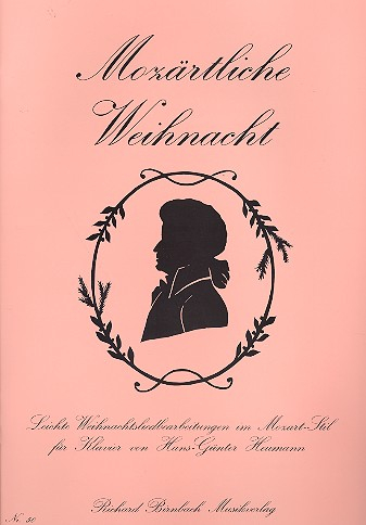 Mozärtliche Weihnacht Leichte Weihnachtsliedbearbeitungen im