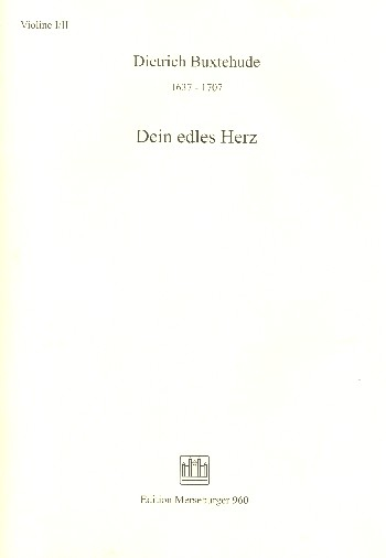 Dein edles Herz für Soli, Chor, Streicher und Bc