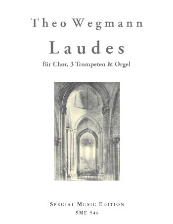 Laudes für gem Chor, 3 Trompeten und Orgel