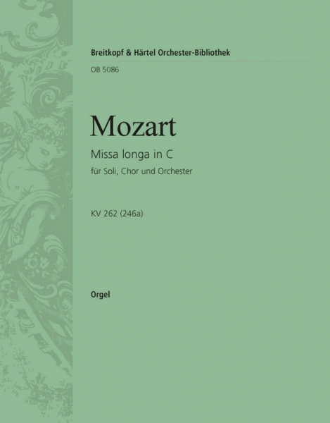 Missa longa C-Dur KV262 für Soli, gem Chor und Orchester
