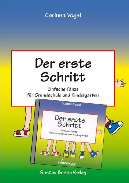 Der Erste Schritt - Einfache Tänze für Grundschule und Kindergarten (+CD)