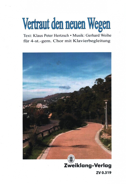 Vertraut den neuen Wegen für gem Chor und Klavier
