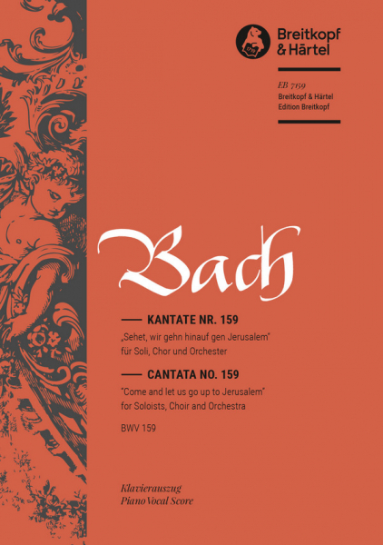 Sehet, wir gehn hinauf gen Jerusalem Kantate Nr.159 BWV159