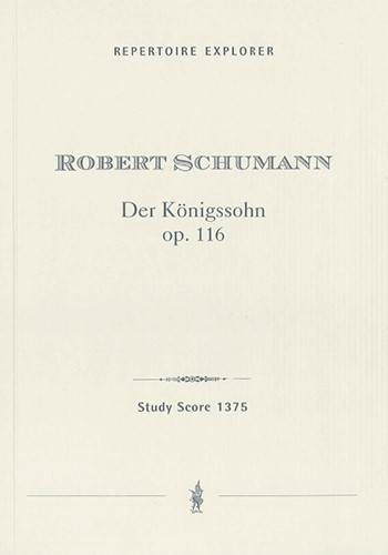 Der Königssohn op.116 für Soli, gem Chor und Orchester