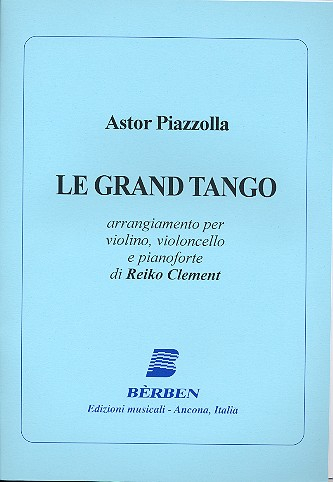Le Grand Tango für Violine, Violoncello und Klavier