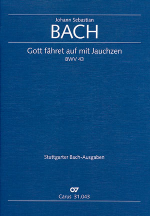 Gott fähret auf mit Jauchzen Kantate Nr.43 BWV43