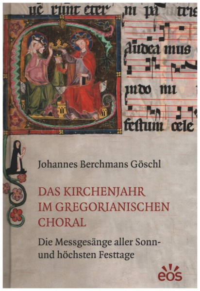 Das Kirchenjahr im gregorianischen Choral