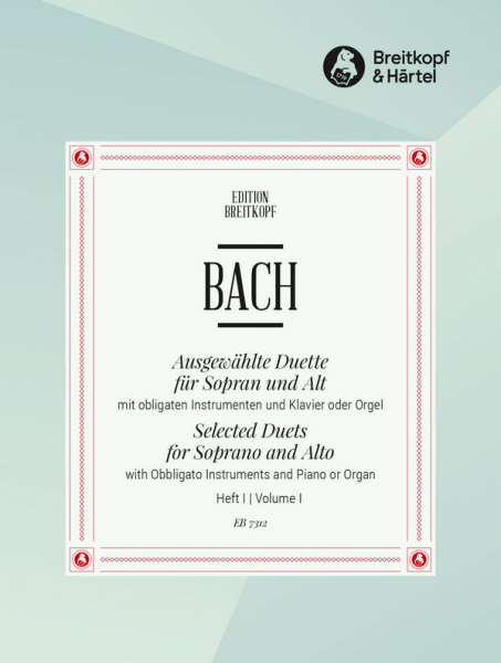 Ausgewählte Duette Band 1 für Sopran und Alt, mit obligaten Instrumenten und Klavier oder Orgel