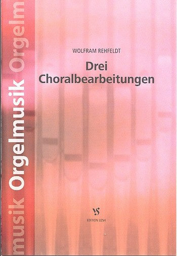 3 Choralbearbeitungen für Orgel