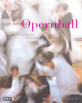 Der Wiener Opernball vom Mythos des Walzertanzens