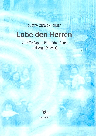 Lobe den Herren Suite für Sopranblockflöte (Oboe) und Orgel (Klavier)