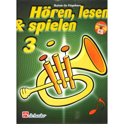 Schule für Flügelhorn Hören, lesen &amp; spielen Band 3