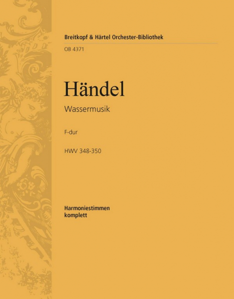 Wassermusik HWV348-350 Concerto grosso F-Dur Nr.25 für Orchester