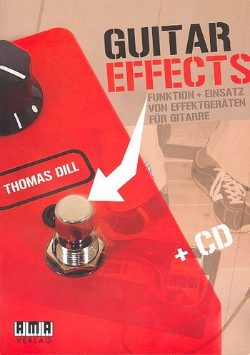 Guitar Effects (+CD) Funktion und Einsatz von Effektgeräten