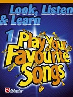 Look listen and learn vol.1 - Play your favourite Songs for saxophone