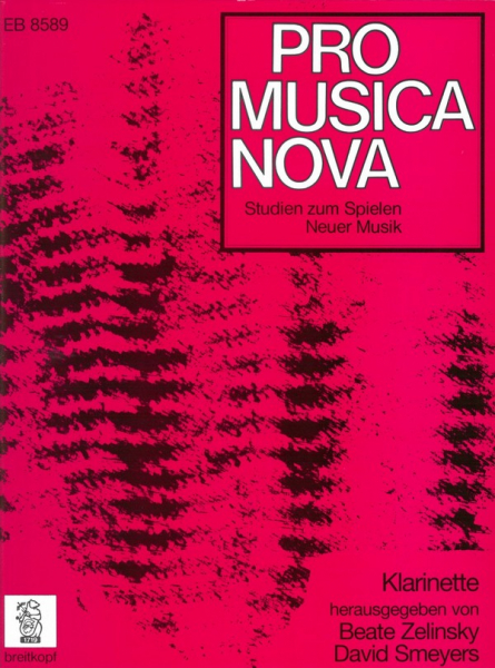 Pro musica nova - Studien zum Spielen neuer Musik für Klarinette