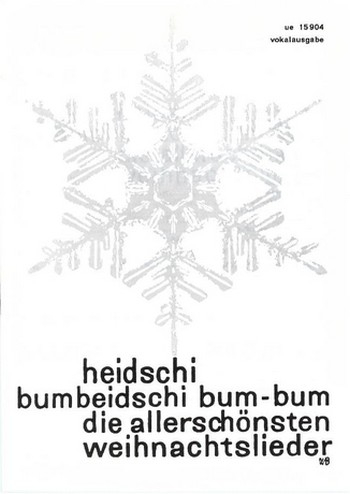 Heidschi bumbeidschi bum-bum die allerschönsten Weihnachtslieder in variablen Sätzen
