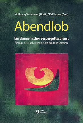 Abendlob für Soli, Gemeinde, gem Chor und Instrumente