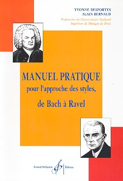 Manuel pratique pour l&#039;approche des styles de Ravel à Bach