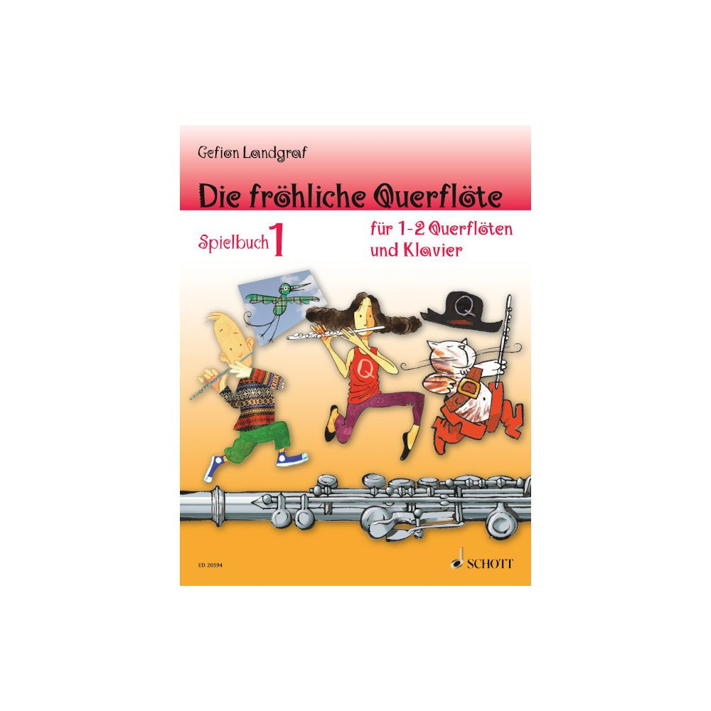 Schott Music Gmbh & Co.kg Spielbuch Für Querflöte Die Fröhliche Querflöte - Spielbuch 1