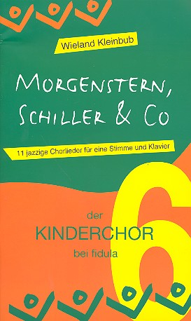 Morgenstern, Schiller & Co für Darsteller, Kinderchor und Klavier
