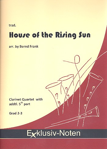 The House of the rising Sun: für 4-5 Klarinetten (4 Klarinetten und Bassklarinette)