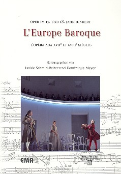L&#039;Europe baroque - Oper im 17. und 18. Jahrhundert (dt/fr/en)