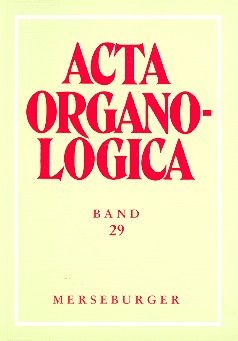 Acta organologica Band 29