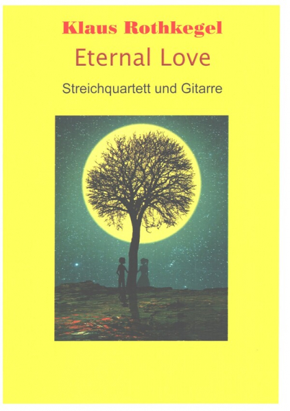 Eternal Love für Streichquartett und Gitarre