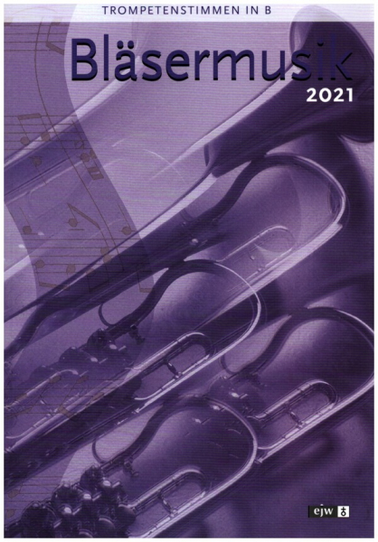Bläsermusik 2021 für Posaunenchor