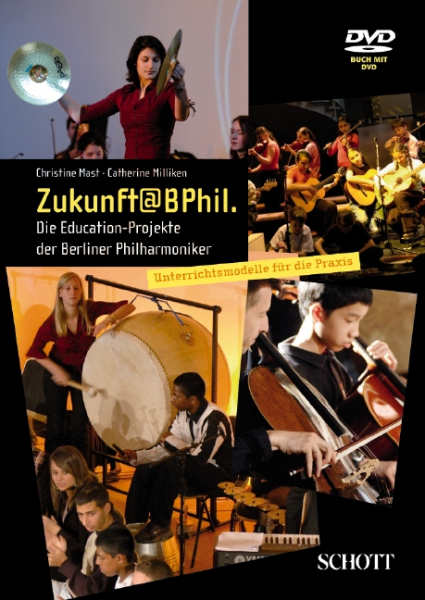 Zukunft@BPhil. (+DVD) Die Education-Projekte der Berliner