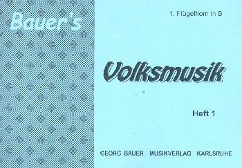 Bauers Volksmusik Band 1 für Blasorchester
