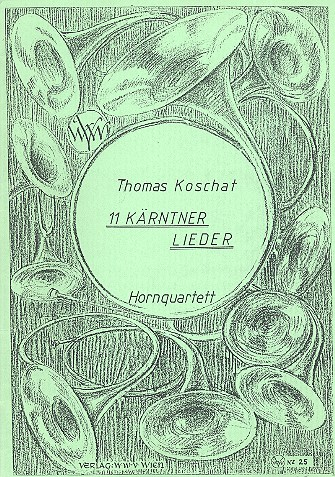 11 Kärntner Lieder für 4 Hörner