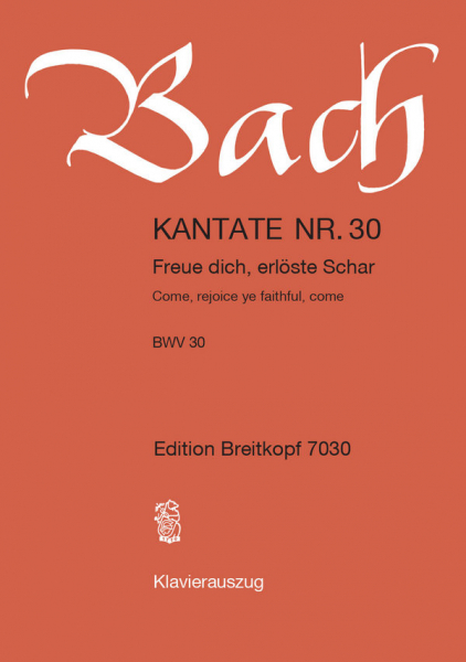 Freue dich, erlöste Schar Kantate Nr.30 BWV30
