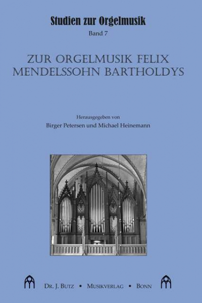 Zur Orgelmusik Felix Mendelsohn Bartholdys