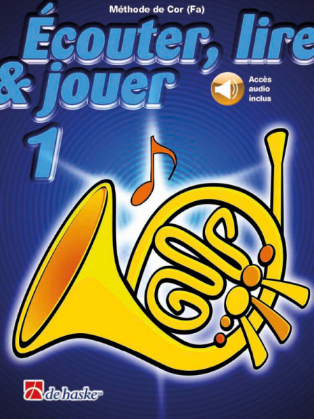 Écouter, lire &amp; jouer Vol.1 (+Online-Audio) pour cor en fa