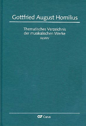 Gottfried August Homilius thematisches Verzeichnis der musikalischen Werke
